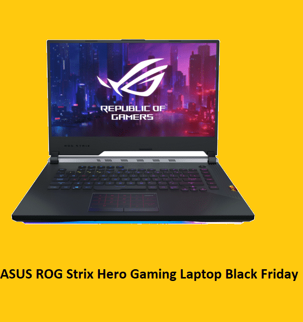 Best ASUS ROG Strix Hero Gaming Laptop Black Friday Bargains 2022