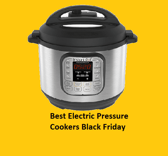 9 Best Electric Pressure Cookers Black Friday 2022