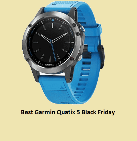 6 Best Garmin Quatix 5 Black Friday & Cyber Monday 2022