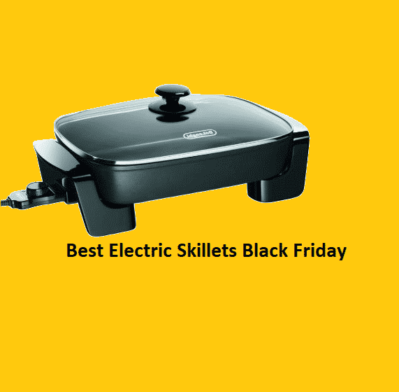 Best Electric Skillets Black Friday & Cyber Monday 2022