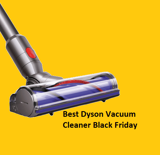 7 Best Dyson Vacuum Cleaner Black Friday Deals & Business 2022