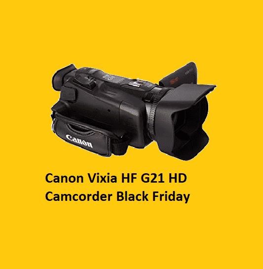 Best Canon Vixia HF G21 HD Camcorder Black Friday Offers 2021