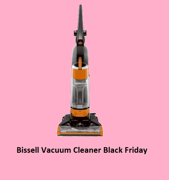 Best Bissell Vacuum Cleaner Black Friday 2022 Deals & Sale