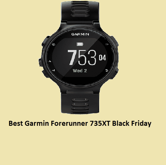 Best Garmin Forerunner 735XT Black Friday & Cyber Monday 2022