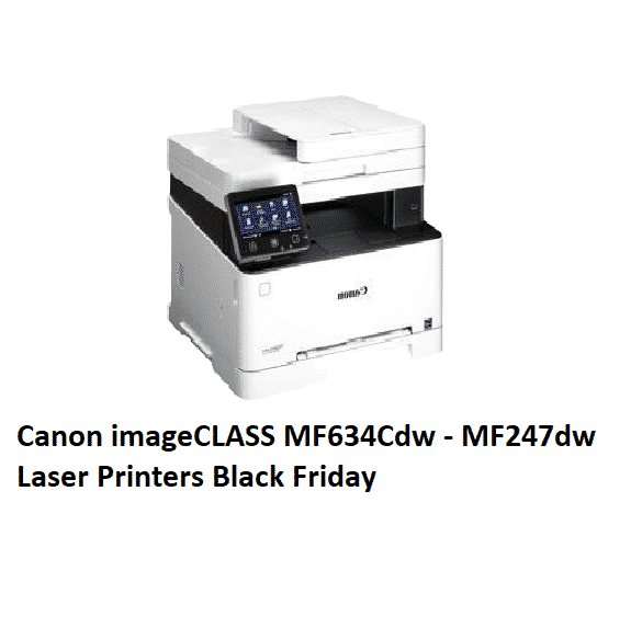 Best Canon imageCLASS MF634Cdw – MF247dw Laser Printers Black Friday 2022 Bargains