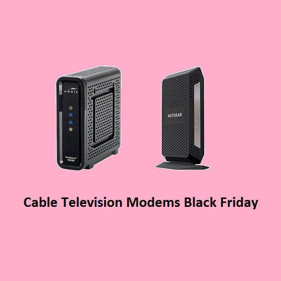 Best Cable Television Modems Black Friday & Cyber Monday Bargains 2021