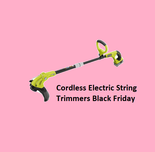 10 Best Cordless Electric String Trimmers Black Friday Sales & Deals 2022