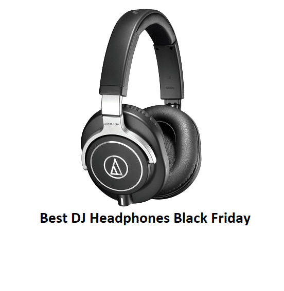 Best DJ Headphones Black Friday & Cyber Monday 2021