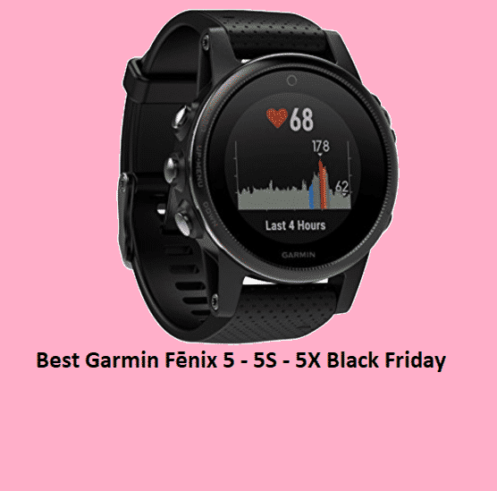 7 Best Garmin Fēnix 5 – 5S – 5X Black Friday & Cyber Monday 2021