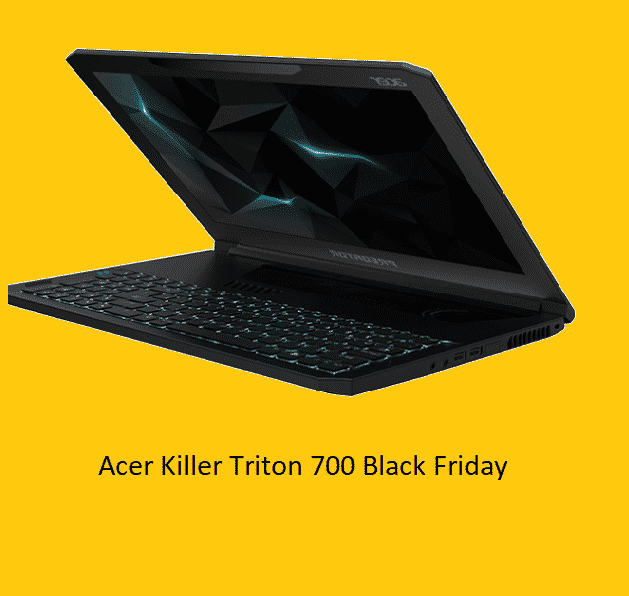 Best Acer Killer Triton 700 Black Friday 2021 & Cyber Monday Offers