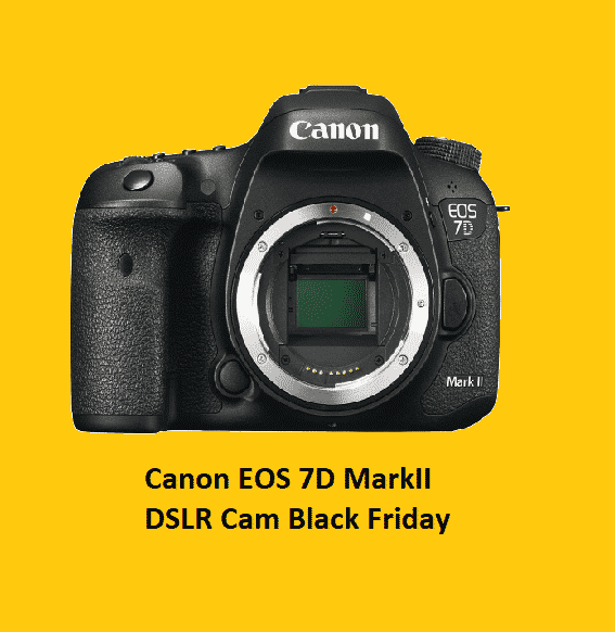 Best Canon EOS 7D MarkII DSLR Cam Black Friday Offers 2021