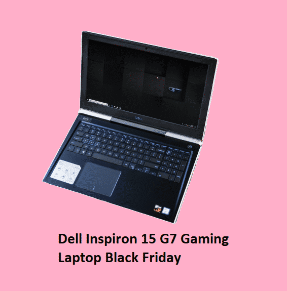 Best Dell Inspiron 15 G7 Gaming Laptop Black Friday Offers 2021