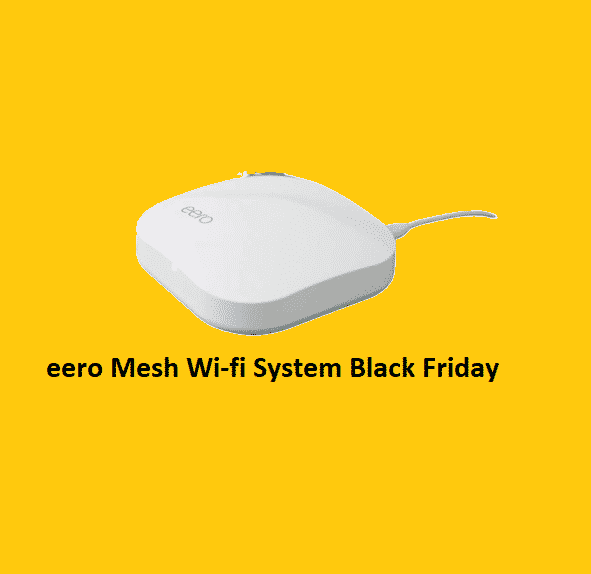 Best eero Mesh Wi-fi System Black Friday 2021