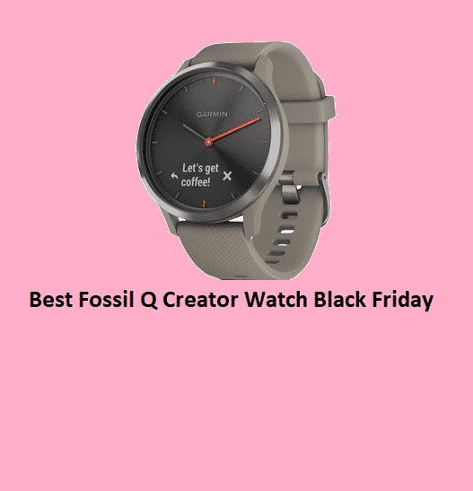 Best Fossil Q Creator Watch Black Friday 2021