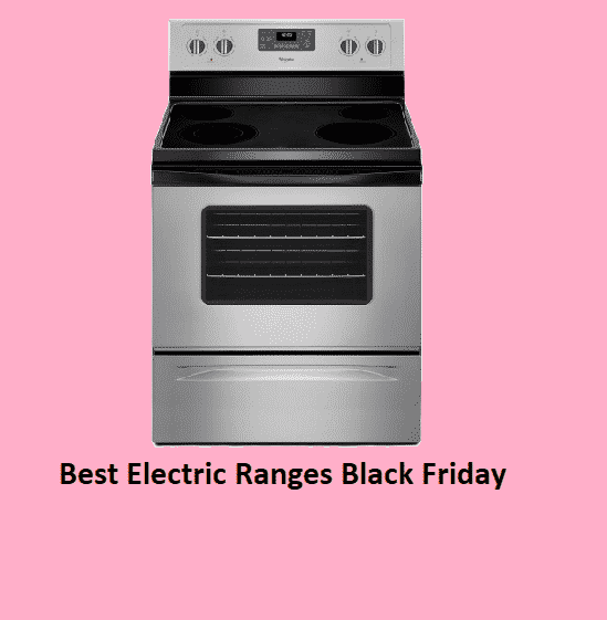 5 Best Electric Ranges Black Friday & Cyber Monday 2022