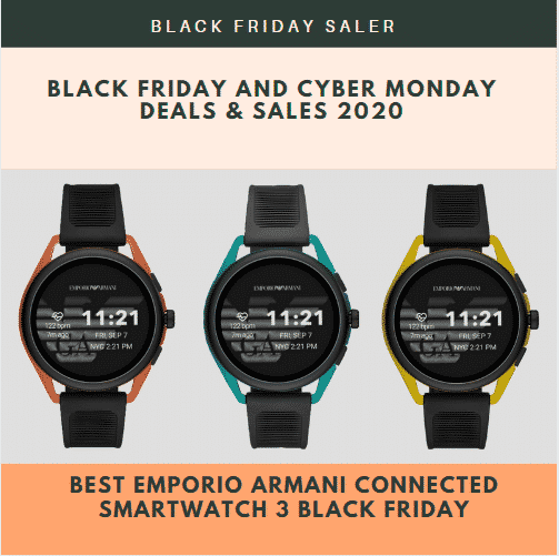 Best EMPORIO ARMANI CONNECTED SMARTWATCH 3 Black Friday & Cyber Monday Deals 2021