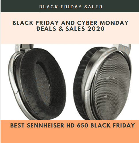 4 Best Sennheiser HD 650 Black Friday & Cyber Monday Deals 2022