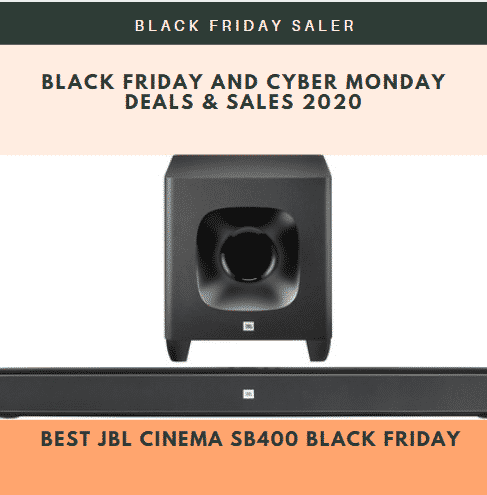 Best JBL Cinema SB400 Black Friday & Cyber Monday Deals 2021