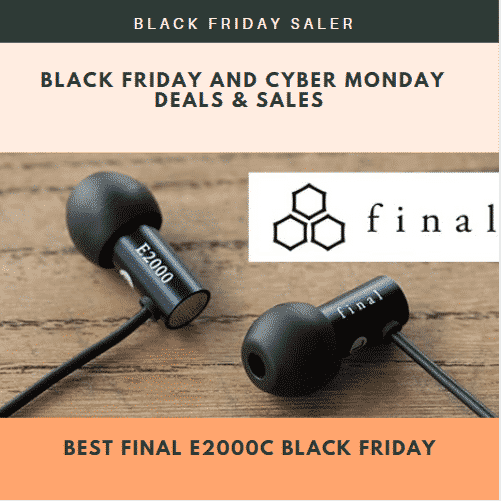 Best Final E2000C Black Friday And Cyber Monday Deals & Sales 2022