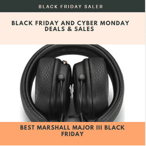 Best Marshall Major III Black Friday And Cyber Monday Deals & Sales 2021